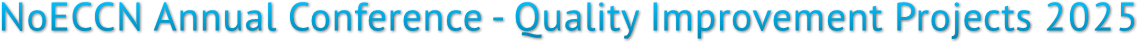 NoECCN Annual Conference - Quality Improvement Projects 2025 NoECCN Annual Conference - Quality Improvement Projects 2025